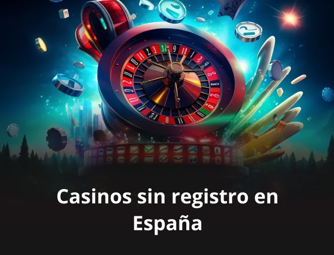 Casinos sin registro en España
